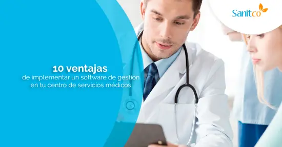 10 ventajas de implementar un software de gestión en tu centro médico