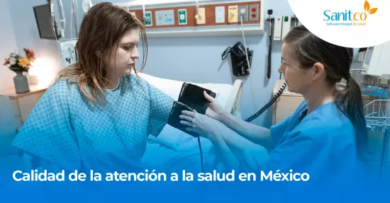 Calidad de la atención a la salud en México