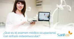 ¿Qué es el examen médico ocupacional con énfasis osteomuscular?
