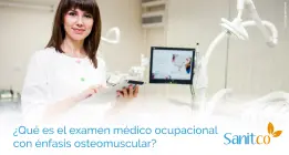 Examen Médico Ocupacional Enfocado en la Salud Osteomuscular Examen Médico Ocupacional Enfocado en la Salud Osteomuscular