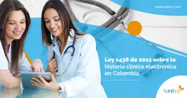 Ley 1438 de 2011: Avances sobre la Historia Clínica Electrónica en Colombia Ley 1438 de 2011: Avances sobre la Historia Clínica Electrónica en Colombia
